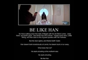 Be Like Han