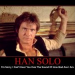 HanSolo is badass